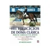 101 Ejercicios de Doma Clásica