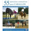 Libro 55 Ejercicios Correctivos para Caballos